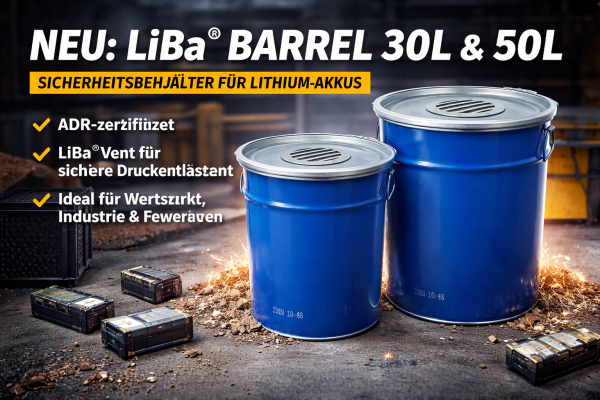 LiBa® Barrel 30 l &amp; 50 l – maximale Sicherheit für Lithium-Akkus - LiBa® Barrel 30l &amp; 50l – sichere ADR-Transportbehälter für Lithium-Akkus | Voltmaster