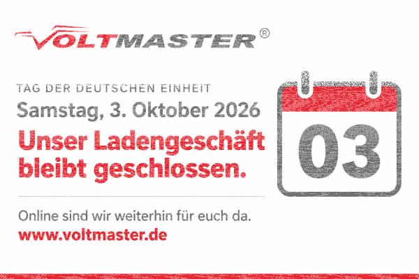 Am 3. Oktober bleibt unser Ladengeschäft geschlossen - Voltmaster: Ladengeschäft am 3. Oktober geschlossen